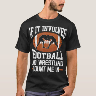 Football Wrestling Player Funny Wrestler T-Shirt