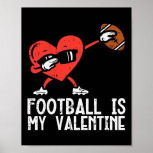 Footbyll Is My Valentine Heart Dab Boys Kids Men T Poster