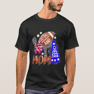 Footll And Cheer Mom Best Cheerleading And Footll T-Shirt