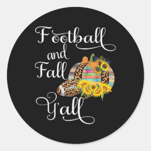 Footll And Fall Y'all  Classic Round Sticker