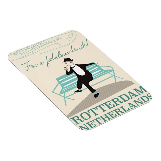 For a Fabulous Break! Rotterdam, Netherlands Magnet (Right Side)