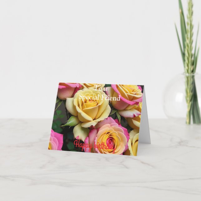 For a Special Friend Pink Yellow Roses Birthday Card (Front)