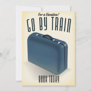 For a Vacation! Go By train Holiday Card