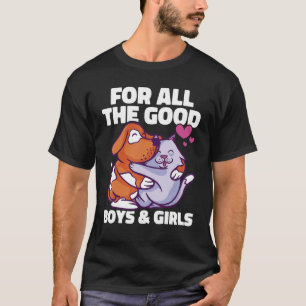 For all the good boys and girls Animal  Pet Store T-Shirt