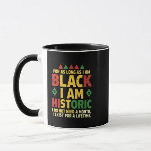 For as Long as I Am Black, I'm Historic Mug