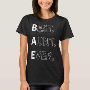 for Best Aunt Best Aunt Ever T-Shirt