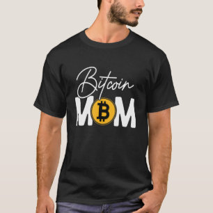 For Bitcoin Bitcoin Mom In Mother's Day T-Shirt