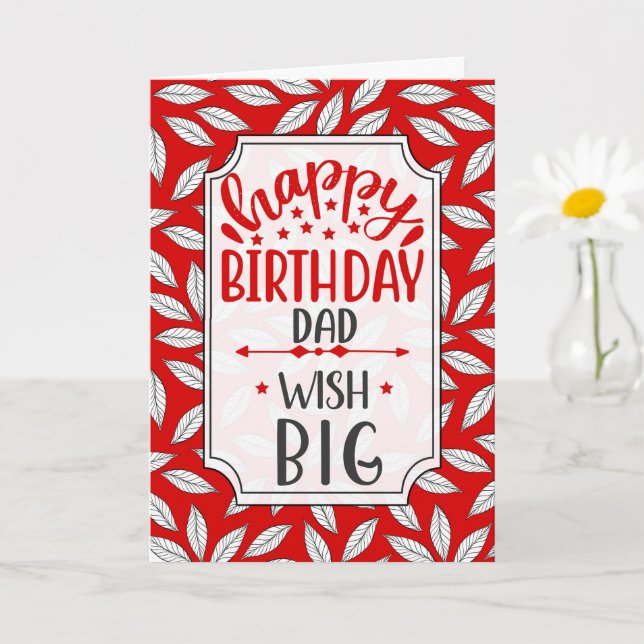 for Dad Birthday Wish Big Red Botanical Typography Card (Small Plant)