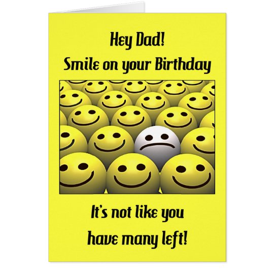 For Dad, smile on your birthday! Card