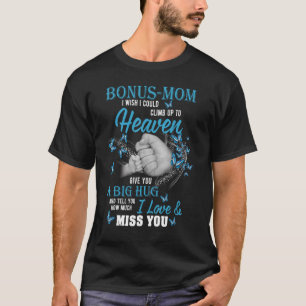 For Daughter Son Lost Bonus Mom, Missing Mother In T-Shirt