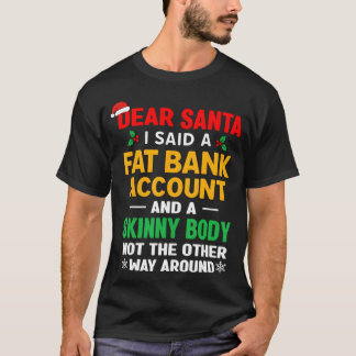 For Dear Santa - graphic T-Shirt