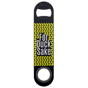 "For Duck Sake!" Funny Typography on Yellow Ducks Speed Bottle Opener