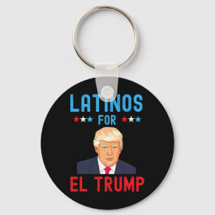 For El Trump - Proud Trump Supporter Election Day Keychain