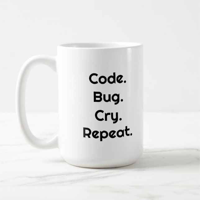 For Engineers & Developers – Code. Bug. Cry Mug (Gauche)