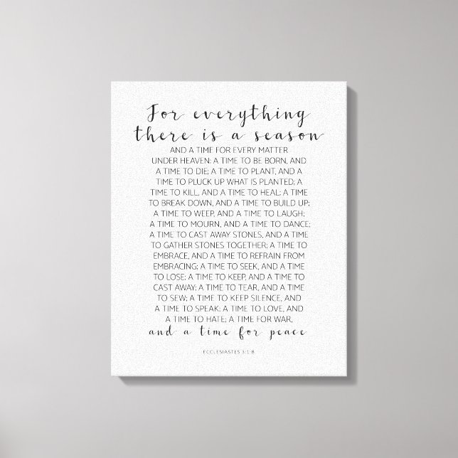 For Everything There Is, Ecclesiastes 3:1-8 Canvas Print (Front)