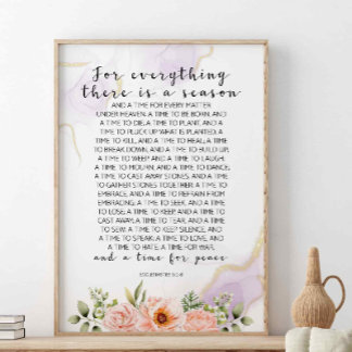 For Everything There Is, Ecclesiastes 3:1-8 Poster