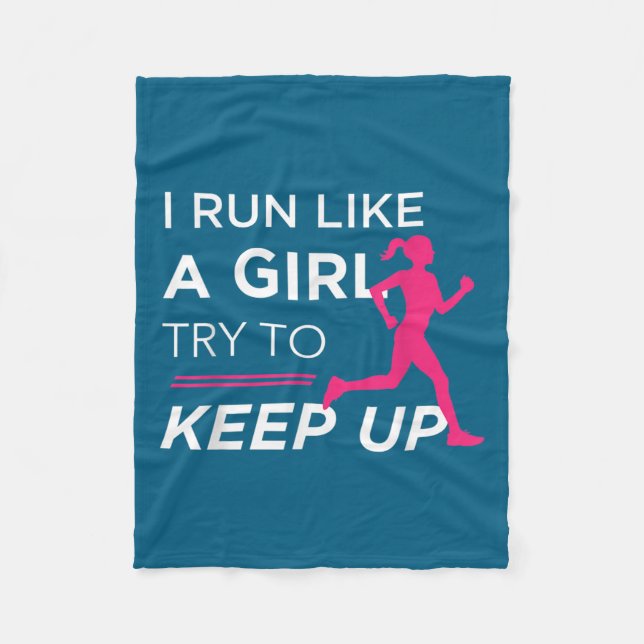 For Female Runners - I Run Like A Girl Try To Keep Fleece Blanket (Front)