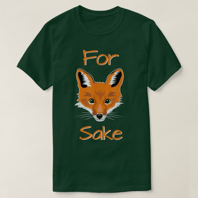 For Fo Sake T  T-Shirt (Design Front)