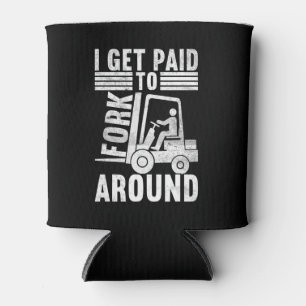 For Forklift Driver Forklift Operator Can Cooler