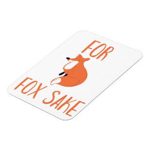 For Fox Sake Magnet