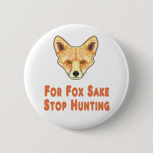 For Fox Sake Stop Hunting 2 Inch Round Button