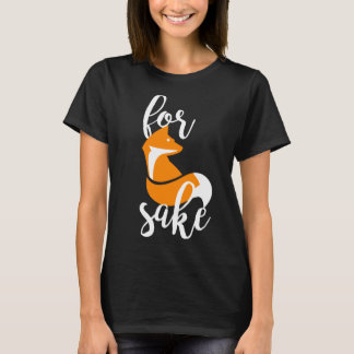 For Fox Sake - T-Shirt (Black)