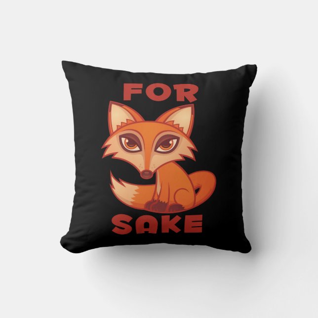 For Fox Sake Throw Pillow (Front)