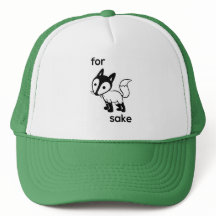 For Fox Sake Trucker Hat