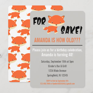 For Fox Sake! You're how old? Birthday Invitation