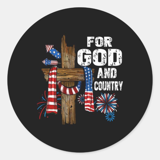 For God And Country Cross Christian Patriotic 4th  Classic Round Sticker (Front)