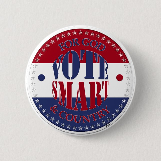 For God and Country Vote Smart 2 Inch Round Button (Front)
