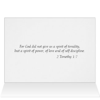 "For God did not give us a spirit of timidity"