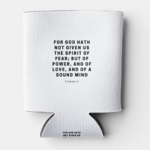 For God Hath Not Given Us    2 Timothy 1:7 Black Can Cooler
