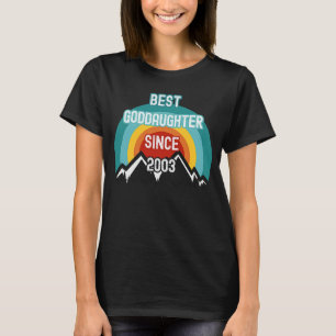 For Goddaughter Best Goddaughter Since 2003 T-Shirt