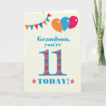 For Grandson 11th Birthday Bunting Balloons Card<br><div class="desc">A colorful birthday card for an 11-year-old grandson, The large number 11 filled with an orange, red and blue pattern, outlined in bright blue. There are balloons and bunting at the top, in matching colors and the front cover greeting is, 'Grandson, you're 11 today!' in bright red and blue lettering,...</div>