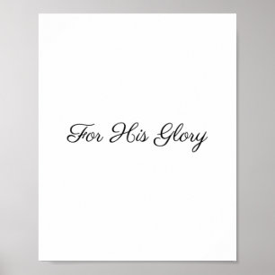 For His Glory, Bible verse Poster