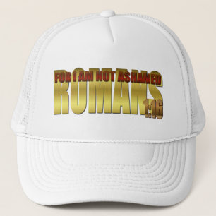 For I Am Not Ashamed Trucker Hat