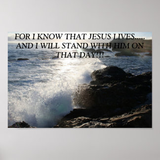 FOR I KNOW THAT JESUS LIVES...RELIGIOUS POSTERS