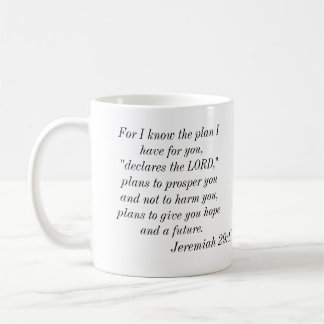 For I know the plan I have for you, "declares t... Coffee Mug
