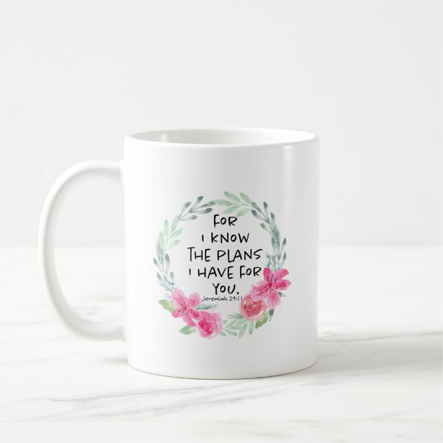 For I Know the Plans I have for you Coffee Mug (Left)