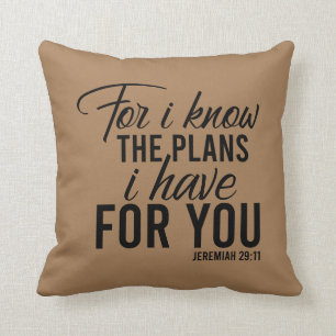 For I Know The Plans I Have For You Jeremiah 29:11 Throw Pillow