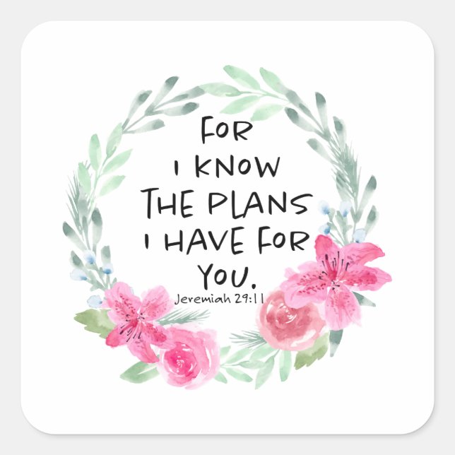 For I Know the Plans I have for you Square Sticker (Front)