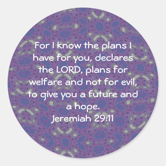 For I know the plans I have  - Jeremiah 29:11 Classic Round Sticker (Front)