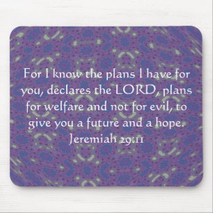 For I know the plans I have  - Jeremiah 29:11 Mouse Pad