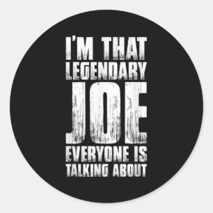 For Joe Name First Name Funny Joe  Classic Round Sticker