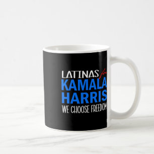 For Kamala Harris 2024 We Choose Freedom 1 Coffee Mug