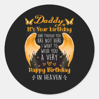 For Lost Daddy Memories Of My Daddy In Heaven Classic Round Sticker