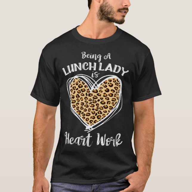 For Lunch Lady Heart Work Leopard Plaid T-Shirt (Front)