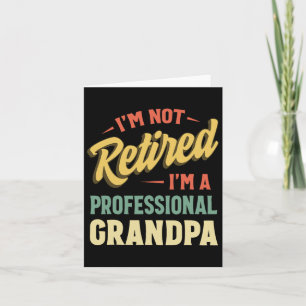 For Men Funny Fathers Day Retired Grandpa  Card