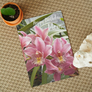 For Mom Pink Orchids Floral Birthday Card